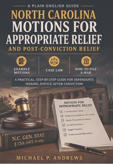 North Carolina Motions for Appropriate Relief and Post-Conviction Relief by Michael P. Andrews — book cover