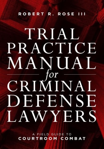 Trial Practice Manual for Criminal Defense Lawyers — recommended reading